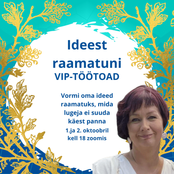 "Ideest raamatuni" väljakutse VIP- töötoad